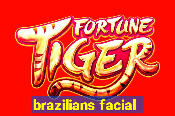 brazilians facial